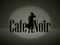 Cafe Noir Cafe Noir