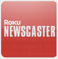 Roku Newscaster