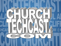 ChurchTechCast.com