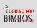 Cooking for Bimbos