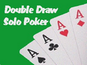 Double Draw Solo Poker