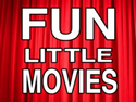 Fun Little Movies