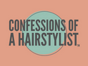 Hairstyle Confessions