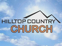 Hilltop Country Church Hilltop Country Church