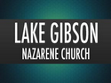 Lake Gibson Church Lake Gibson Church