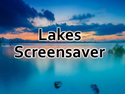 Lakes screensaver