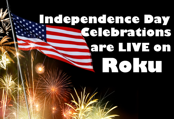 Plan Your 4th of July Celebration With These Roku Channels