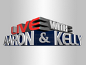 LIVE with Aaron & Kelly LIVE with Aaron & Kelly