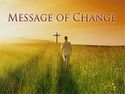 Message of Change