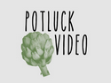 Potluck Video