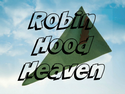 Robin Hood Heaven