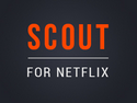 Scout for Netflix