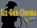 Six Gun Cinema Six Gun Cinema
