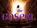 the Gospel the Gospel
