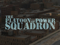 The Platoon Of Power Squadron