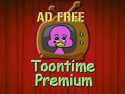 Ad-Free Toontime Premium