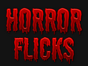 Horror Flicks