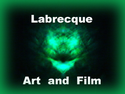 Labrecque Art and Film