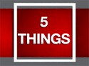 5 THINGS