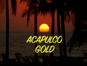 Acapulco Gold