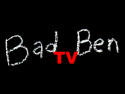 Bad Ben TV