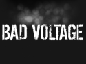 Bad Voltage