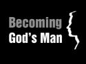 Becoming God's Man Ministries