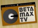 BetaMaxTV