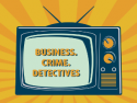 Business. Crime. Detectives