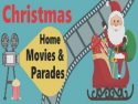 Christmas Home Movies & Parades