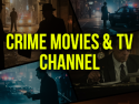 Crime Movies & TV Channel on Roku
