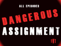 Dangerous Assignment