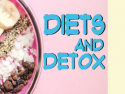 Diets and Detox