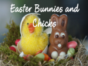 Easter Bunnies and Chicks