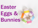 Easter Eggs & Bunnies