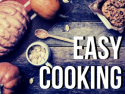 Easy Cooking