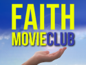Faith Movie Club