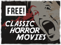 Free Classic Horror Movies