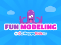 Fun Modeling by HappyKids.tv