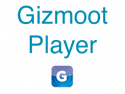 Gizmoot Player