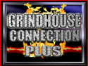 Grindhouse Connection Plus