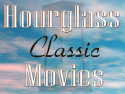 Hourglass Classic Movies