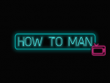 How to Man