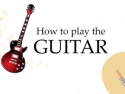 How to play the Guitar