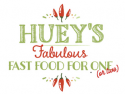 Huey's Fabulous Food For One