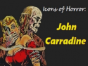 Icons of Horror John Carradine