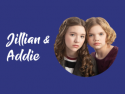 Jillian and Addie