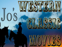 Jo's Western Classic Movies