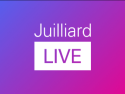Juilliard LIVE on Roku