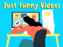 Just Funny Videos
